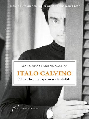 Italo Calvino. El escritor que quiso ser invisible - ebook